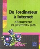 Couverture du livre « De l'ordinateur a internet ; decouverte et premiers pas » de Gwenaela Caprani aux éditions Eni