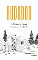 Couverture du livre « Scènes de la nature » de Jacques Audubon aux éditions Le Pommier