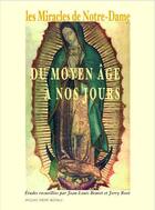 Couverture du livre « Les miracles de Notre-Dame : du Moyen Age à nos jours » de  aux éditions Jacques Andre