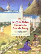Couverture du livre « Les tres riches heures du duc de berry » de Raymond Cazelles aux éditions Renaissance Du Livre