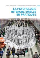 Couverture du livre « La psychologie interculturelle en pratiques » de Audrey Heine et Laurent Licata aux éditions Mardaga Pierre