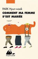 Couverture du livre « Comment ma femme s'est mariée » de Hyun-Wook Park aux éditions Picquier