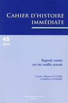 Couverture du livre « Regards croises sur les conflits actuels » de Cantier J/Vayss aux éditions Pu Du Midi