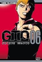 Couverture du livre « GTO - shonan 14 days Tome 6 » de Toru Fujisawa aux éditions Pika