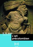 Couverture du livre « L'art précolombien » de Domenici Davide aux éditions Rouergue