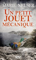 Couverture du livre « Un petit jouet mécanique » de Marie Neuser aux éditions 12-21