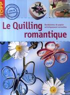 Couverture du livre « Le quilling romantique » de Vogelbacher Margaret aux éditions Editions Carpentier