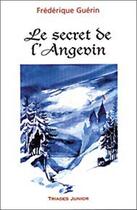 Couverture du livre « Secret De L'Angevin » de Francoise Guerin aux éditions Triades