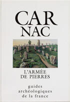 Couverture du livre « Carnac. l'armee de pierres » de Riskine Anne-Elisabe aux éditions Editions Du Patrimoine