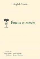 Couverture du livre « Émaux et camées » de Theophile Gautier aux éditions Stfm