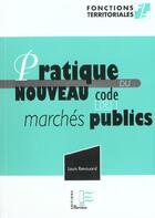 Couverture du livre « L'essentiel sur le nouveau code des marches publics » de L Renouard aux éditions Papyrus