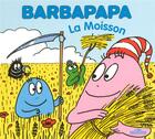 Couverture du livre « Barbapapa : la moisson » de Annette Tison et Talus Taylor aux éditions Les Livres Du Dragon D'or