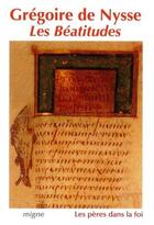 Couverture du livre « Les beatitudes » de Gregoire De Nysse aux éditions Jacques-paul Migne