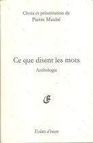 Couverture du livre « Ce que disent les mots » de Pierre Maube aux éditions Eclats D'encre