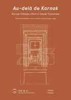Couverture du livre « Au-delà de Karnak : Recueil d'études offert à Claude Traunecker » de Frederic Colin aux éditions Kheops