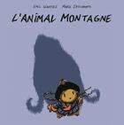 Couverture du livre « L'animal montagne » de Wantiez/Deschamps aux éditions Comme Une Orange
