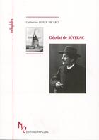Couverture du livre « Déodat de Séverac ou le chantre du Midi » de Catherine Buser Picard aux éditions Papillons