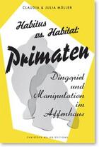 Couverture du livre « Habitus vs. habitat ; primaten » de Claudia Muller et Julia Muller aux éditions Jrp / Ringier