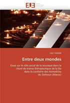 Couverture du livre « Entre deux mondes » de Therme Lisa aux éditions Editions Universitaires Europeennes