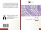 Couverture du livre « Le sang,du mythe a la realite » de Rochon Marcel aux éditions Editions Universitaires Europeennes