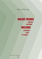 Couverture du livre « Major trends : in danish and global welfare at the dawn of the 21st century » de Hastrup Bjarne aux éditions Books On Demand