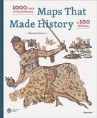 Couverture du livre « Maps that made history /anglais » de Storms Martijn aux éditions Lannoo