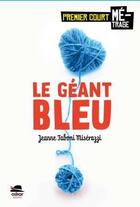 Couverture du livre « Le géant bleu apprend à tricoter » de Jeanne Taboni Miserazzi aux éditions Oskar