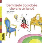 Couverture du livre « Demoiselle scarabée cherche un fiancé » de Gilles Bizouerne et Alain Crozon aux éditions Bayard Jeunesse