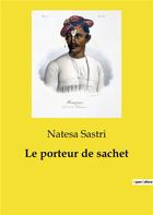 Couverture du livre « Le porteur de sachet » de Natesa Sastri aux éditions Culturea