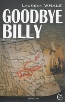 Couverture du livre « Goodbye Billy » de Laurent Whale aux éditions Critic