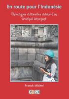 Couverture du livre « En route pour l'Indonésie ; chroniques culturelles autour d'un archipel émergent » de Franck Michel aux éditions Gope