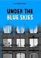 Couverture du livre « Under The Blue Skies » de Giraud Taylor aux éditions Lisa Giraud Taylor