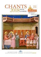 Couverture du livre « Lourdes : chants 2018 pour la messe faites tout ce qu'il vous dira ! » de Jean-Paul Lecot aux éditions Adf Musique