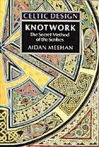 Couverture du livre « Celtic design knotwork » de Meehan Aidan aux éditions Thames & Hudson