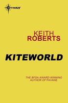 Couverture du livre « Kiteworld » de Keith Roberts aux éditions Orion Digital