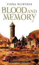 Couverture du livre « THE QUICKENING - TOME 2: BLOOD AND MEMORY » de Fiona Mcintosh aux éditions Orbit Uk