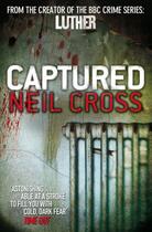 Couverture du livre « Captured » de Neil Cross aux éditions Simon And Schuster Uk