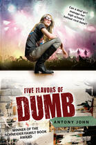 Couverture du livre « Five Flavors of Dumb » de John Antony aux éditions Penguin Group Us