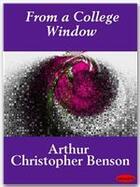 Couverture du livre « From a College Window » de Arthur Christopher Benson aux éditions Ebookslib