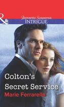 Couverture du livre « Colton's Secret Service (Mills & Boon Intrigue) » de Marie Ferrarella aux éditions Mills & Boon Series