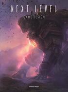 Couverture du livre « Next level ; game design » de  aux éditions Gingko Press
