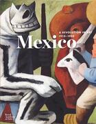 Couverture du livre « Mexico a revolution in art 1910-1940 » de Locke Adrian aux éditions Royal Academy