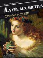 Couverture du livre « La fée aux miettes » de Charles Nodier aux éditions Les Editions De Londres