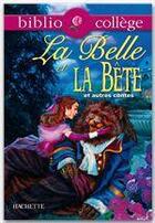 Couverture du livre « La belle et la bête et autres contes » de Jeanne-Marie Leprince De Beaumont et Isabelle De Lisle aux éditions Hachette Education