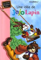 Couverture du livre « Une idée de Jojo lapin » de Enid Blyton aux éditions Hachette Jeunesse