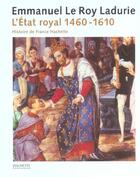Couverture du livre « Histoire de france tome ii l'etat royal (1460-1610) » de Le Roy Ladurie E. aux éditions Fayard