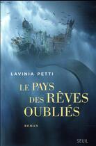 Couverture du livre « Le pays des rêves oubliés » de Lavinia Petti aux éditions Seuil