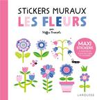 Couverture du livre « Stickers muraux - les fleurs » de Steffie Brocoli aux éditions Larousse