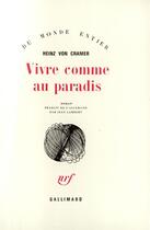 Couverture du livre « Vivre Comme Au Paradis » de Cramer H Von aux éditions Gallimard