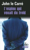 Couverture du livre « L'espion qui venait du froid » de John Le Carre aux éditions Gallimard